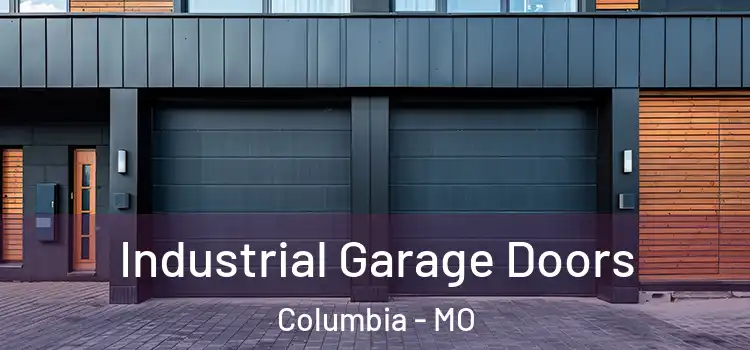  Industrial Garage Doors Columbia - MO