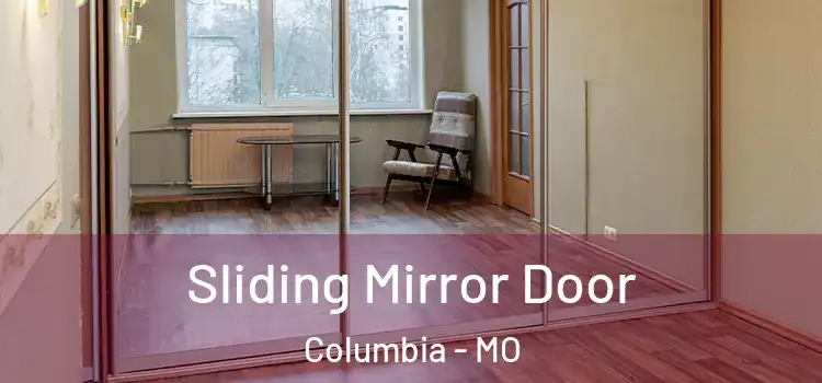  Sliding Mirror Door Columbia - MO